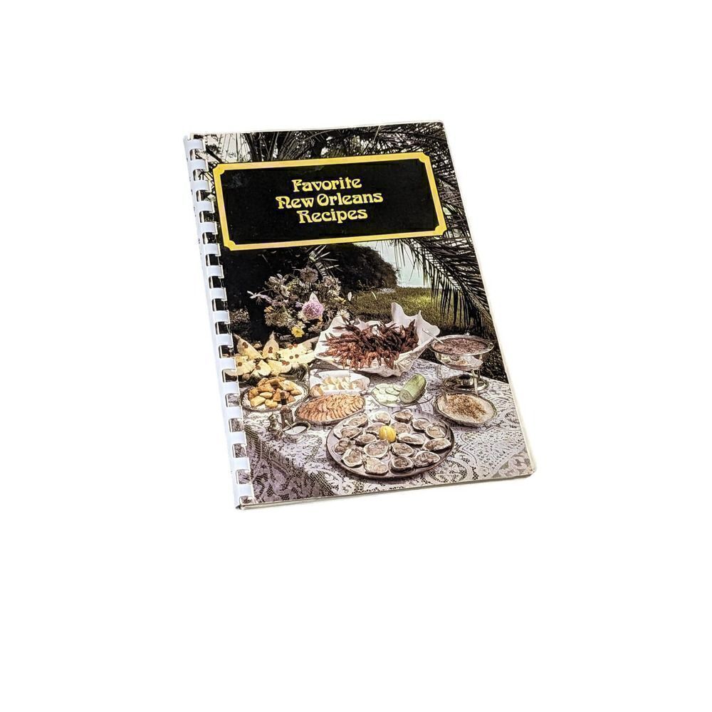 1979‎ Favorite New Orleans Recipes Cookbook Recipe Book Vintage Cook Book